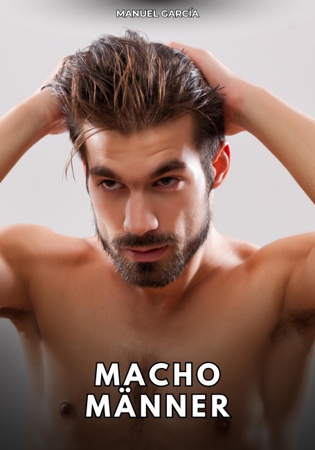 Macho-Männer - Manuel García