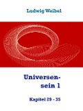Universensein 1 - Ludwig Weibel