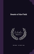 Cover-Bild zum Titel 'Beasts of the Field' von 'William J. 1867-1952 Long'
