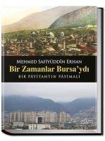 Bir Zamanlar Bursaydi - Safiyüddin Erhan