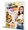  Eat the Rainbow ... and never skip Dessert
