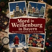 Cover-Bild zum Titel 'Mord in Weißenburg in Bayern' von 'Elias Schröder'