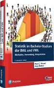 Statistik im Bachelor-Studium der BWL und VWL - Max C. Wewel, Anja Blatter
