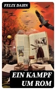 Cover-Bild zum Titel 'Ein Kampf um Rom' von 'Felix Dahn'