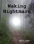 Waking Nightmare - Dakota Johnson, C. P. Johnson
