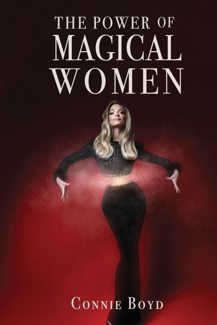 The Power of Magical Women - Connie Boyd