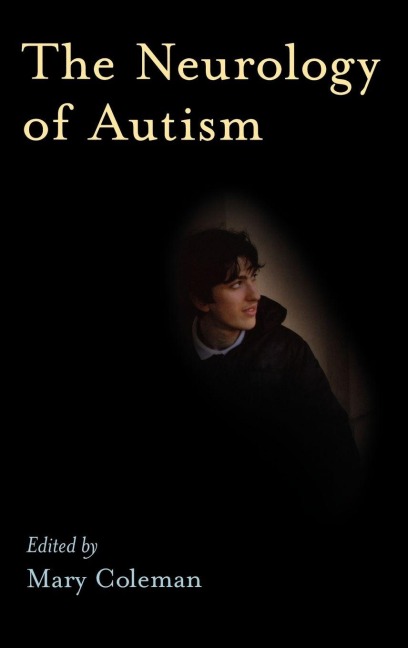 The Neurology of Autism - 