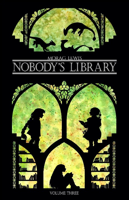 Nobody's Library Volume 3 - Morag Lewis
