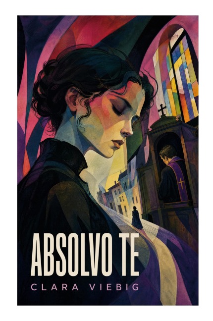 Absolvo te - Clara Viebig