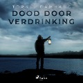Cover-Bild zum Titel 'Dood door verdrinking' von 'Torkil Damhaug'