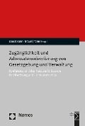 Zugänglichkeit und Adressatenorientierung von Gesetzgebung und Verwaltung - 