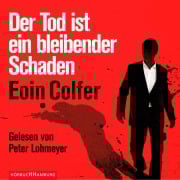 Cover-Bild zum Titel 'Der Tod ist ein bleibender Schaden' von 'Eoin Colfer'