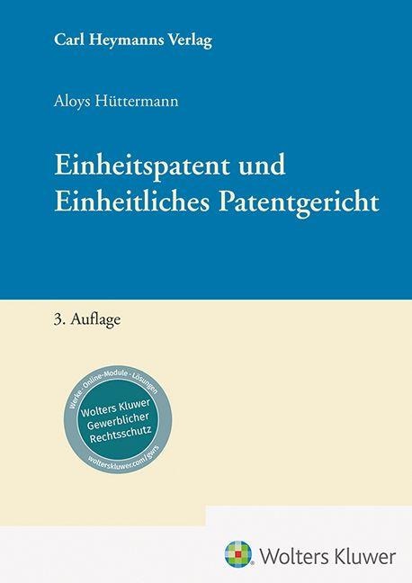 Einheitspatent und Einheitliches Patentgericht - Aloys Hüttermann