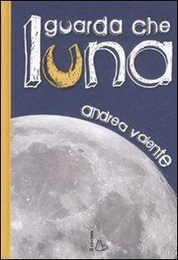 Guarda che luna - Andrea Valente