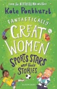 Cover-Bild zum Titel 'Fantastically Great Women Sports Stars and their Stories' von 'Kate Pankhurst'