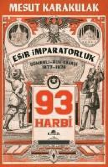 93 Harbi 1877-1878 Osmanli - Rus Savasi - Mesut Karakulak