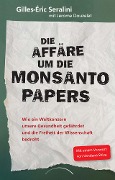 Cover-Bild zum Titel 'Die Affäre um die Monsanto Papers' von 'Gilles-Eric Seralini, Jérôme Douzelet'