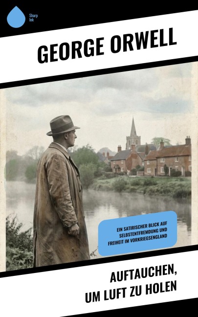 Auftauchen, um Luft zu holen - George Orwell