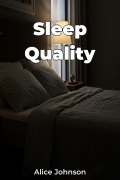 Cover-Bild zum Titel 'Sleep Quality' von 'Alice Johnson'