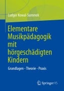 Cover-Bild zum Titel 'Elementare Musikpädagogik mit hörgeschädigten Kindern' von 'Ludger Kowal-Summek'
