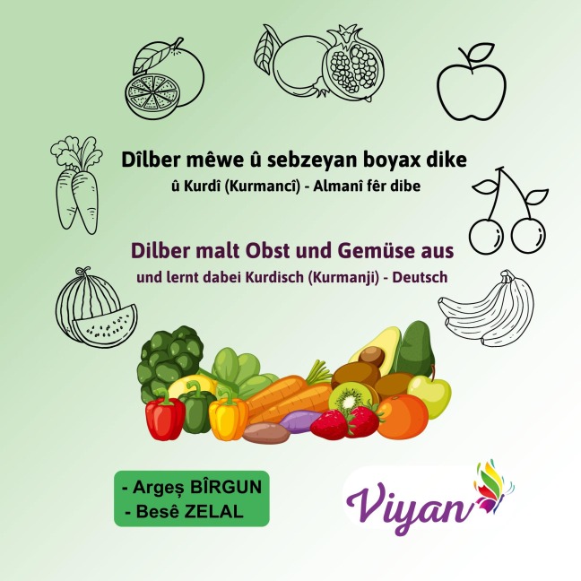 Dîlber mêwe û sebzeyan boyax dike  û Kurdî (Kurmancî) - Almanî fêr dibe - Arges Birgun, Besê Zelal