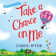 Cover-Bild zum Titel 'Take a Chance On Me' von 'Carol Wyer'