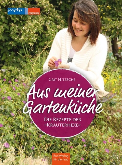 Aus meiner Gartenküche - Grit Nitzsche