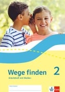 Wege finden 2. Arbeitsheft mit Medien Klasse 2. Ausgabe Sachsen, Sachsen-Anhalt, Thüringen, Rheinland-Pfalz - 
