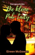 Cover-Bild zum Titel 'Die kleine Pub-Lady' von 'Eireen McGowan'