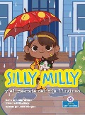 Cover-Bild zum Titel 'Silly Milly Y El Rescate del Día Lluvioso (Silly Milly and the Rainy Day Rescue)' von 'Laurie Friedman'