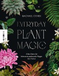 Cover-Bild zum Titel 'Everyday Plant Magic' von 'Rachael Cohen'