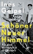 Cover-Bild zum Titel 'Schöner Neuer Himmel' von 'Ines Geipel'