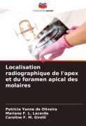 Cover-Bild zum Titel 'Localisation radiographique de l'apex et du foramen apical des molaires' von 'Patrícia Yanne de Oliveira, Mariane F. L. Lacerda, Caroline F. M. Girelli'