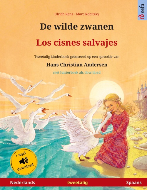 De wilde zwanen - Los cisnes salvajes (Nederlands - Spaans) - Ulrich Renz