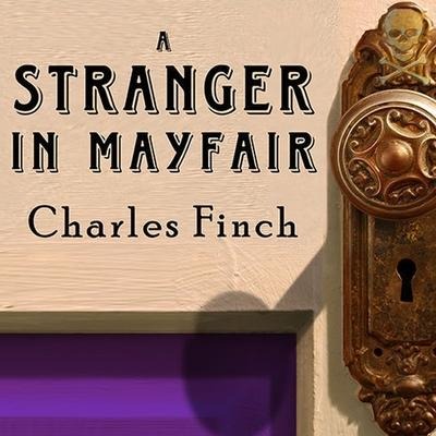 A Stranger in Mayfair Lib/E - Charles Finch