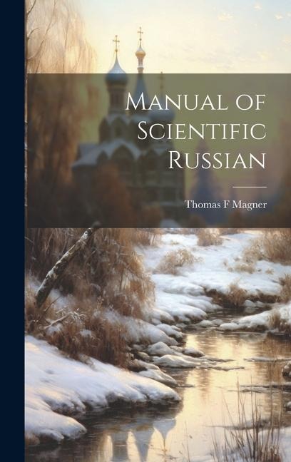 Manual of Scientific Russian - Thomas F. Magner
