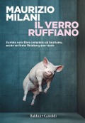 Cover-Bild zum Titel 'Il verro ruffiano. Il primo vero libro completo sul bestiame, anche se Greta Thunberg non vuole' von 'Maurizio Milani'