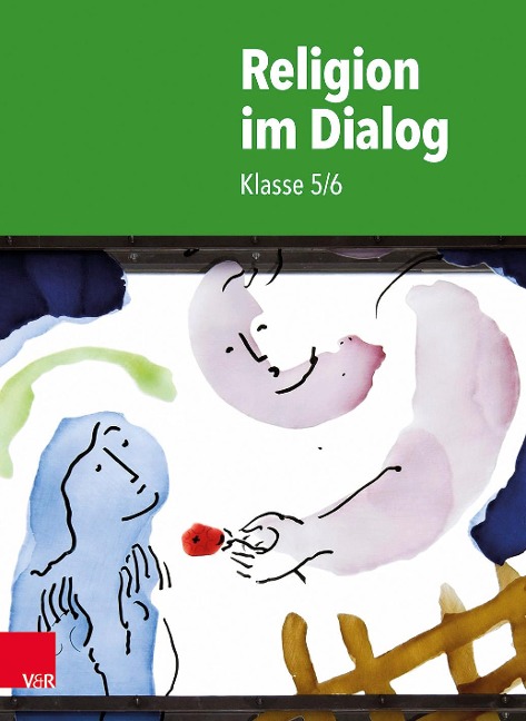 Religion im Dialog: Klasse 5/6 - 