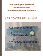 Cover-Bild zum Titel 'Les contes de la lune' von 'Bernard Brunstein'