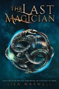 Cover-Bild zum Titel 'The Last Magician' von 'Lisa Maxwell'