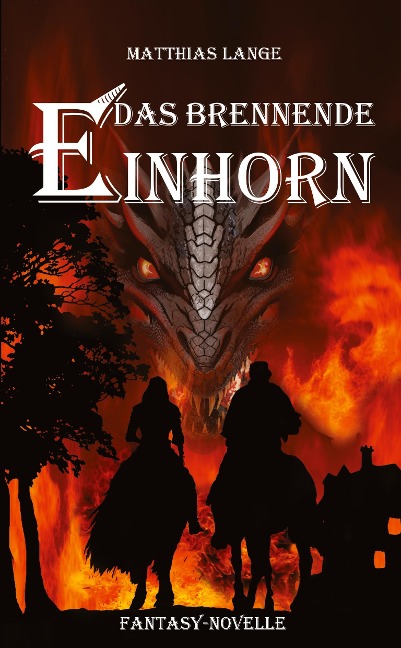 Das brennende Einhorn - Matthias Lange