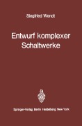Cover-Bild zum Titel 'Entwurf komplexer Schaltwerke' von 'S. Wendt'