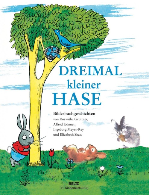 Dreimal kleiner Hase - Ingeborg Meyer-Rey, Roswitha Grüttner, Elizabeth Shaw, Alfred Könner
