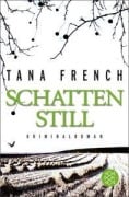 Cover-Bild zum Titel 'Schattenstill' von 'Tana French'