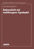 Cover-Bild zum Titel 'Bankenaufsicht und marktbezogenes Eigenkapital' von 'Elke Büsselmann'