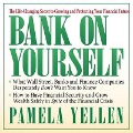 Bank on Yourself Lib/E: The Life-Changing Secret to Growing and Protecting Your Financial Future - Pamela Yellen