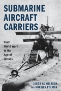 Cover-Bild zum Titel 'Submarine Aircraft Carriers' von 'Jacob Gunnarson, Norman Polmar'