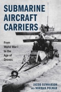 Cover-Bild zum Titel 'Submarine Aircraft Carriers' von 'Jacob Gunnarson, Norman Polmar'