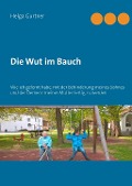 Cover-Bild zum Titel 'Die Wut im Bauch' von 'Helga Gurtner'