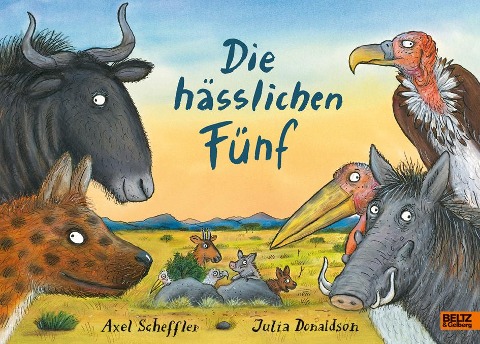 Die hässlichen Fünf - Axel Scheffler, Julia Donaldson